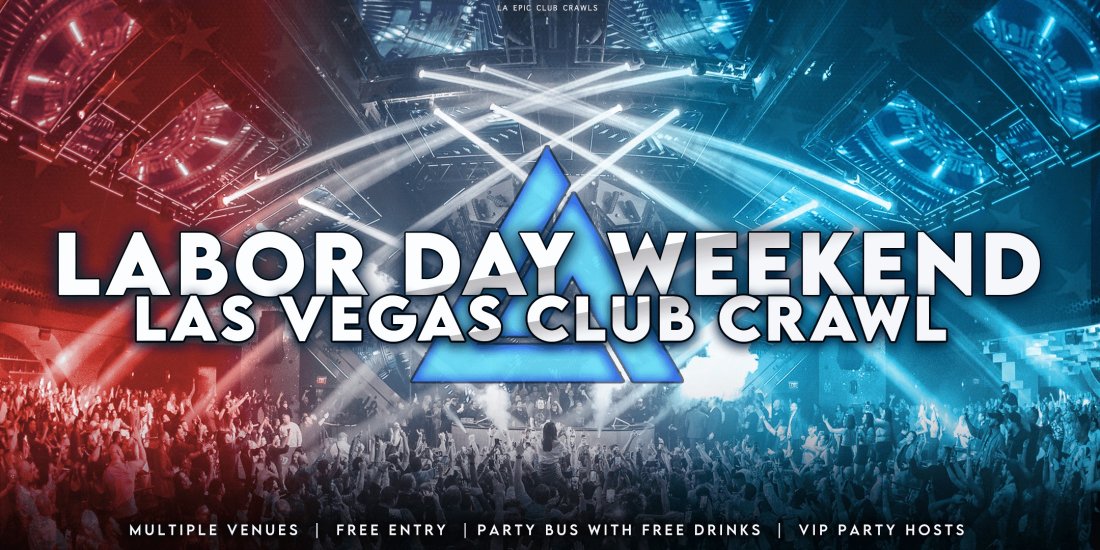 Labor Day Weekend Las Vegas Club Crawl